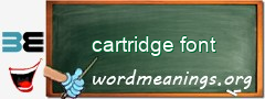 WordMeaning blackboard for cartridge font